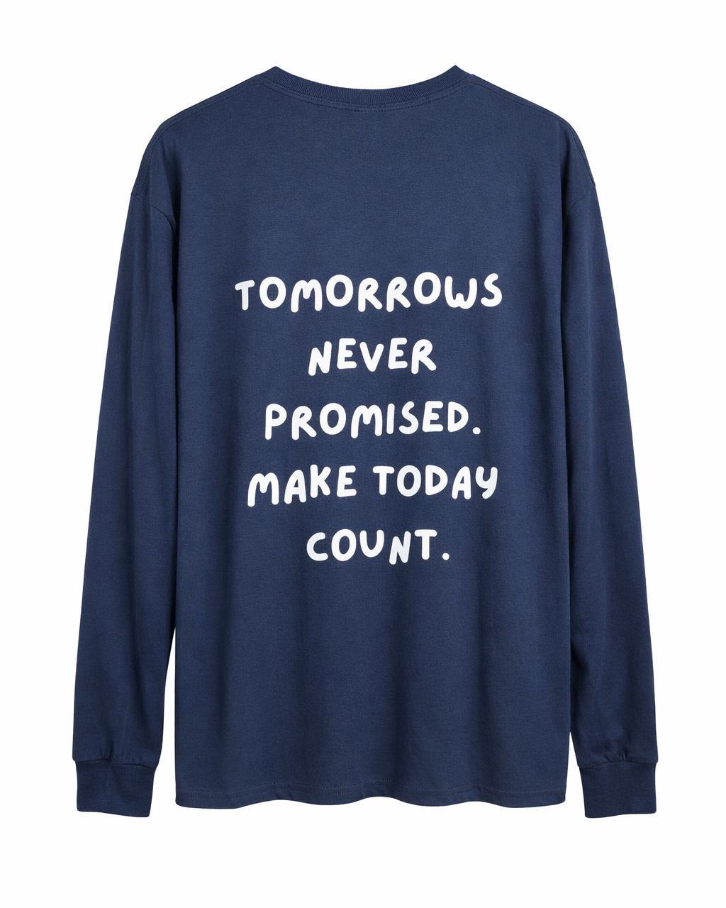 Make Today Count Long Sleeve
